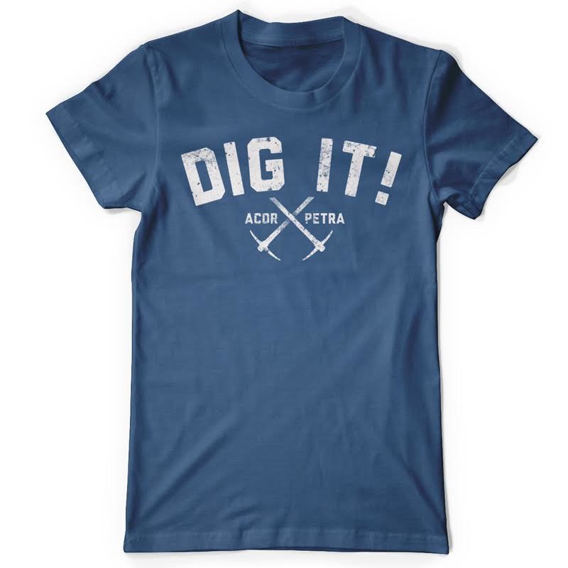 Dig It! t-shirt